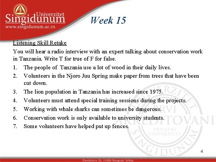 Week 15 Listening Skill Retake You will hear a radio interview with an expert