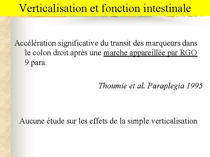 Verticalisation et fonction intestinale Accélération significative du transit des marqueurs dans le colon droit