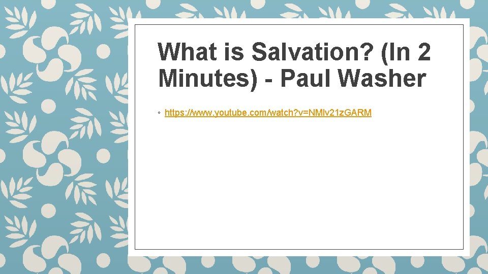 What is Salvation? (In 2 Minutes) - Paul Washer ◦ https: //www. youtube. com/watch?