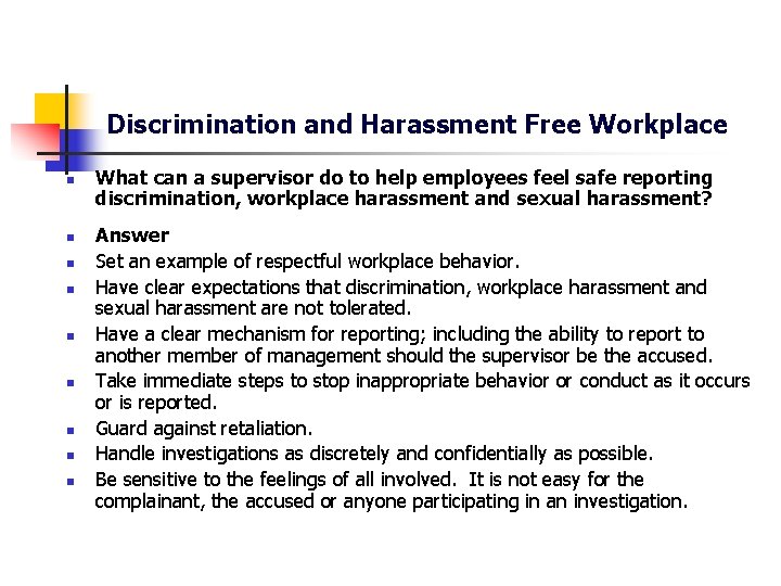 Discrimination and Harassment Free Workplace n n n n n What can a supervisor