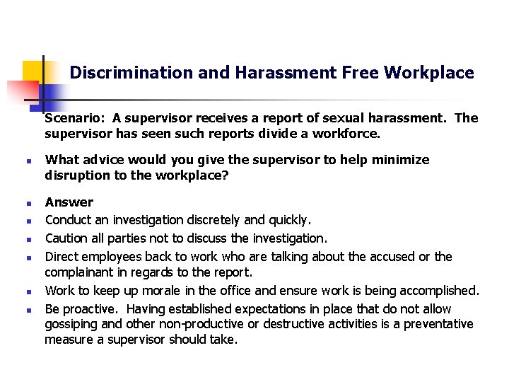 Discrimination and Harassment Free Workplace Scenario: A supervisor receives a report of sexual harassment.