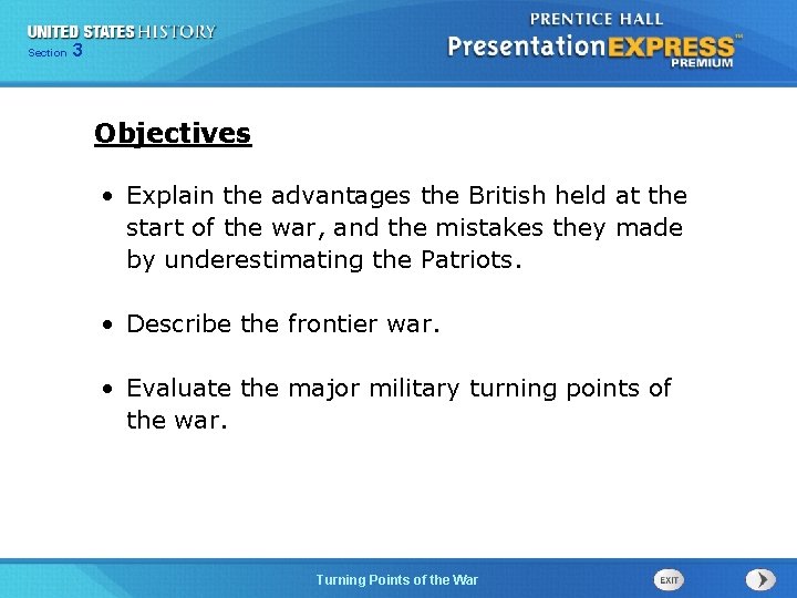 Chapter Section 3 25 Section 1 Objectives • Explain the advantages the British held
