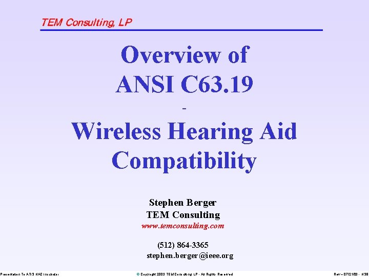 Presentation To ATIS HAC Incubator Overview of ANSI C 63. 19 - Wireless Hearing