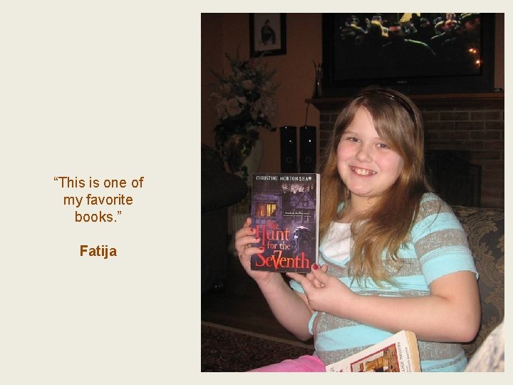 “This is one of my favorite books. ” Fatija 