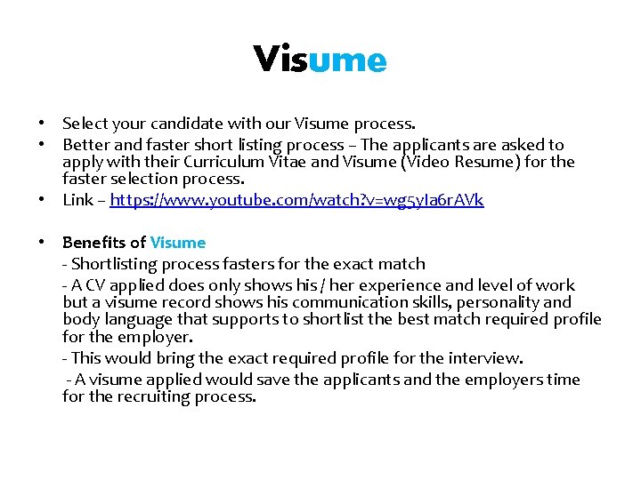 Visume • Select your candidate with our Visume process. • Better and faster short Visume • Select your candidate with our Visume process. • Better and faster short