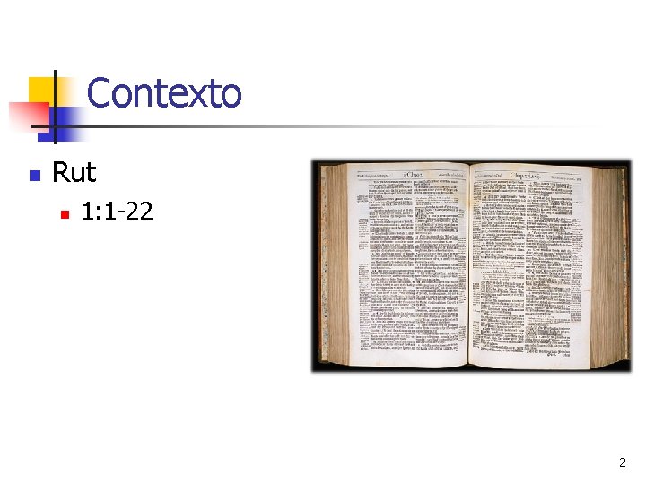 Contexto n Rut n 1: 1 -22 2 