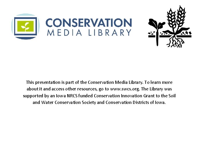 This presentation is part of the Conservation Media Library. To learn more about it
