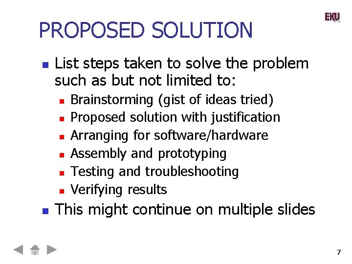 PROPOSED SOLUTION n List steps taken to solve the problem such as but not
