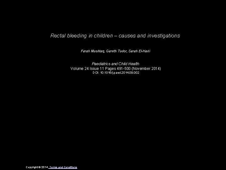 Rectal bleeding in children – causes and investigations Farah Mushtaq, Gareth Tudor, Sarah El-Hadi