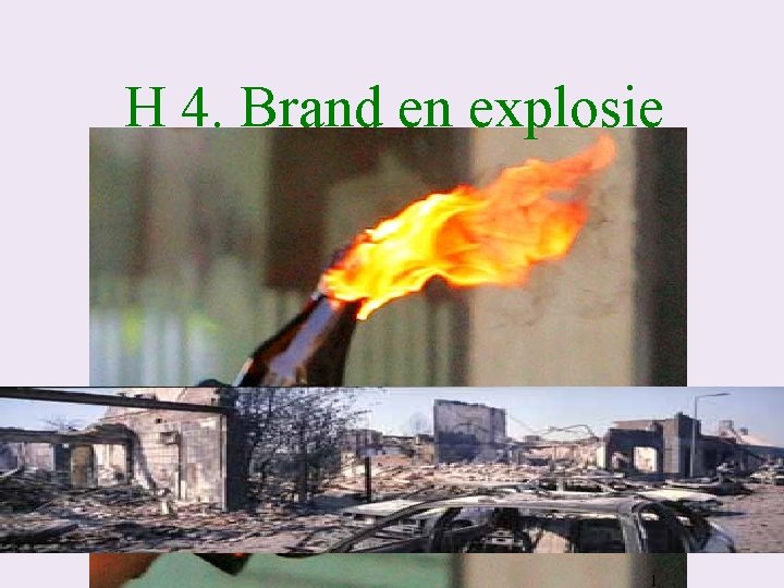 H 4. Brand en explosie 1 