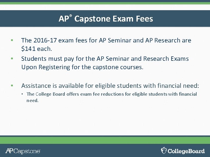 AP® Capstone Exam Fees • • • The 2016 -17 exam fees for AP