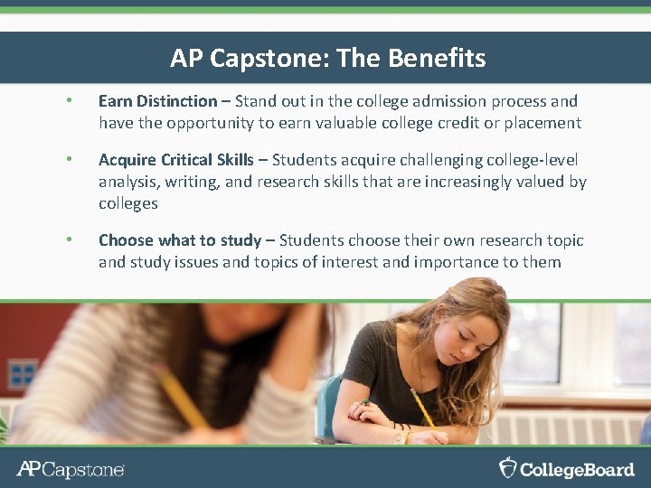 AP Capstone: The Benefits • Earn Distinction – Stand out in the college admission