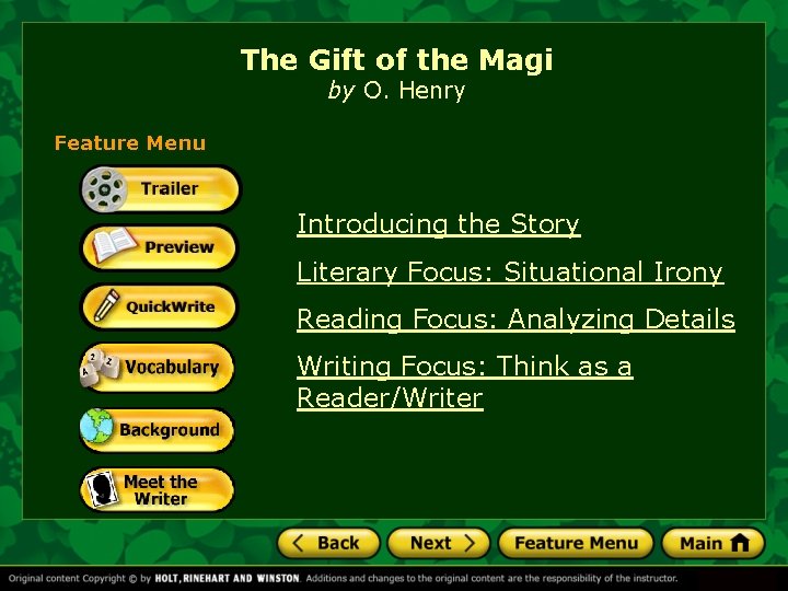 The Gift of the Magi by O. Henry Feature Menu Introducing the Story Literary