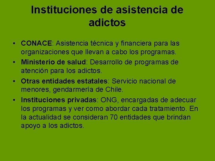 Instituciones de asistencia de adictos • CONACE: Asistencia técnica y financiera para las organizaciones Instituciones de asistencia de adictos • CONACE: Asistencia técnica y financiera para las organizaciones