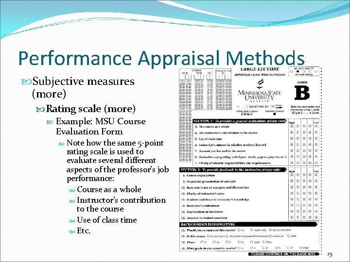 Performance Appraisal Methods Subjective measures (more) Rating scale (more) Example: MSU Course Evaluation Form Performance Appraisal Methods Subjective measures (more) Rating scale (more) Example: MSU Course Evaluation Form