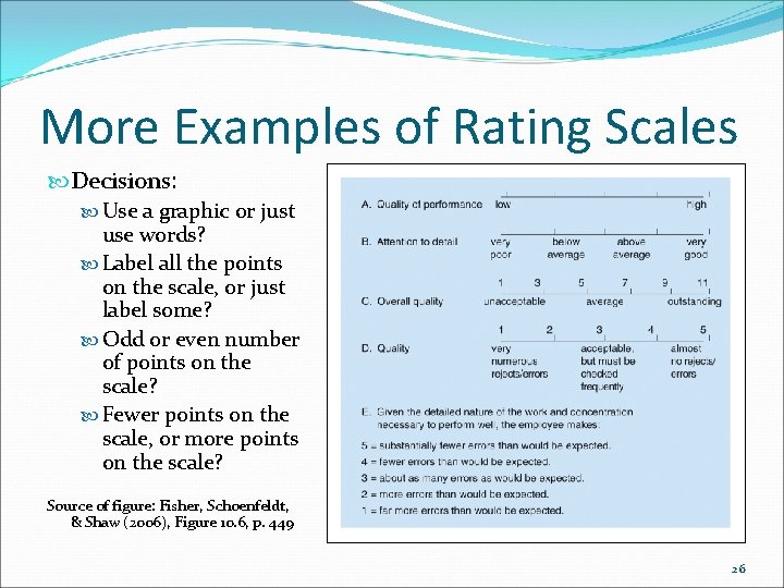 More Examples of Rating Scales Decisions: Use a graphic or just use words? Label More Examples of Rating Scales Decisions: Use a graphic or just use words? Label