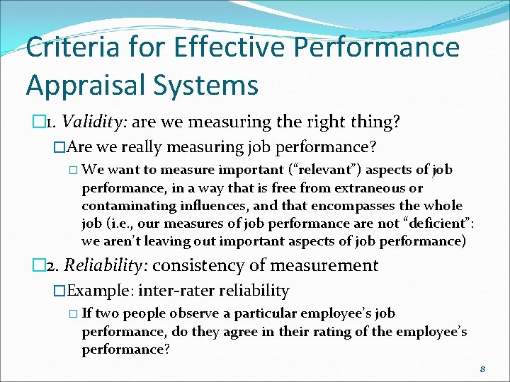 Criteria for Effective Performance Appraisal Systems � 1. Validity: are we measuring the right Criteria for Effective Performance Appraisal Systems � 1. Validity: are we measuring the right