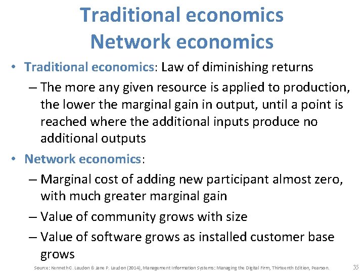 Traditional economics Network economics • Traditional economics: Law of diminishing returns – The more