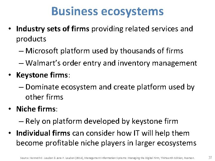 Business ecosystems • Industry sets of firms providing related services and products – Microsoft