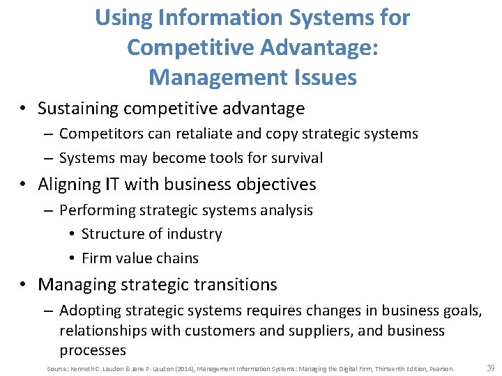 Using Information Systems for Competitive Advantage: Management Issues • Sustaining competitive advantage – Competitors