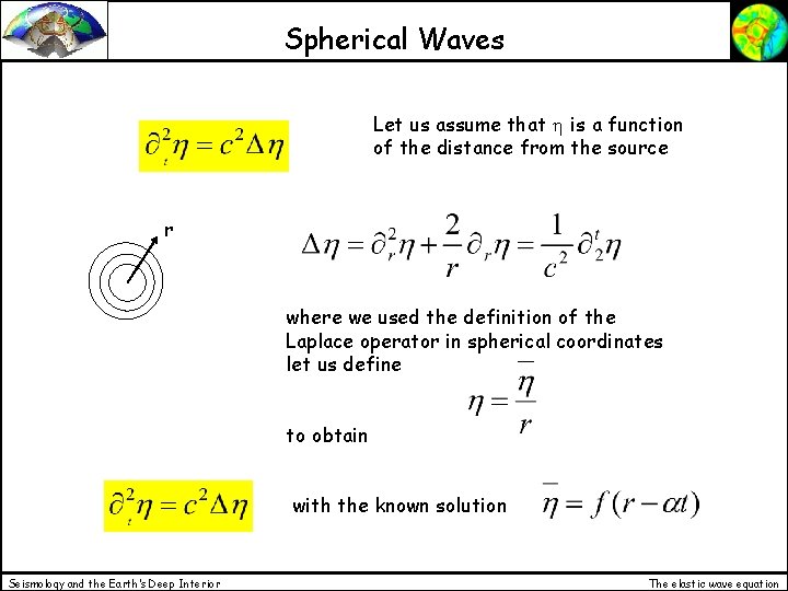 Spherical Waves Let us assume that h is a function of the distance from