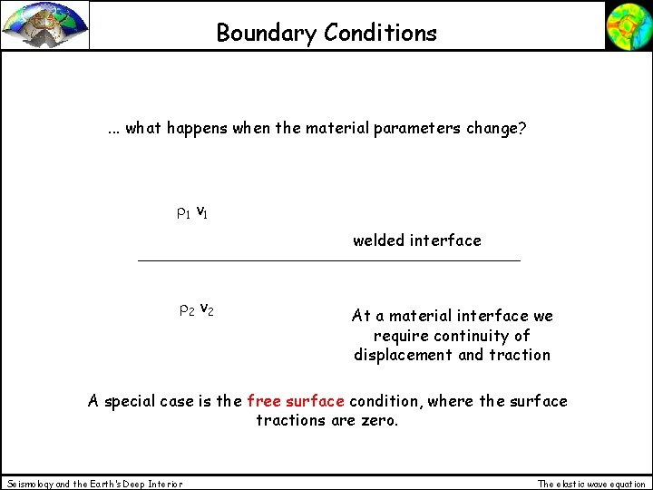 Boundary Conditions . . . what happens when the material parameters change? r 1