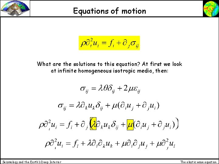 Equations of motion What are the solutions to this equation? At first we look