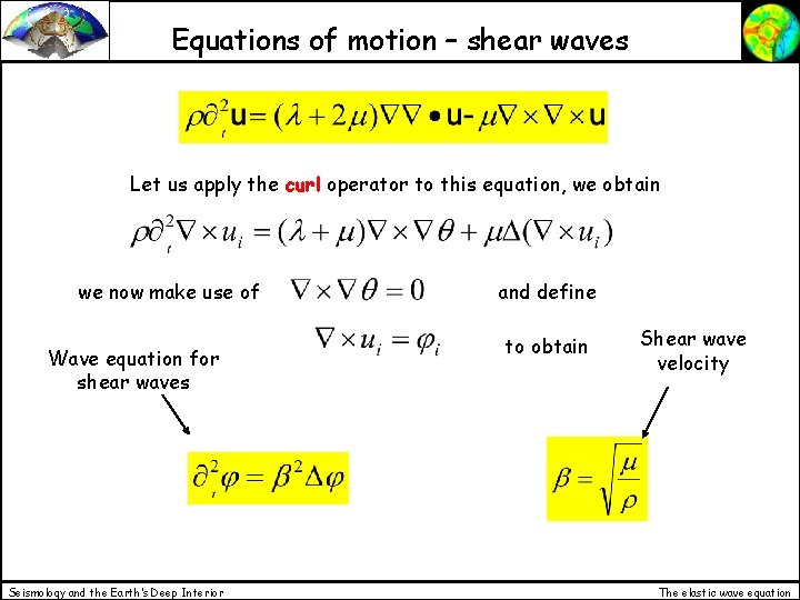 Equations of motion – shear waves Let us apply the curl operator to this