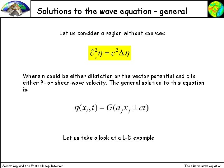 Solutions to the wave equation - general Let us consider a region without sources