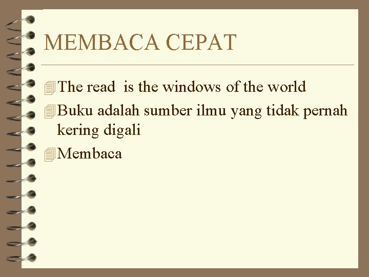 MEMBACA CEPAT 4 The read is the windows of the world 4 Buku adalah