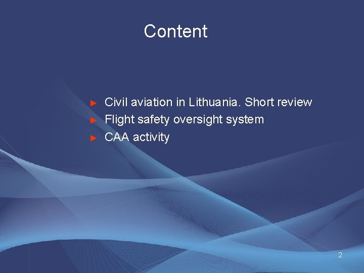 Content ► ► ► Civil aviation in Lithuania. Short review Flight safety oversight system