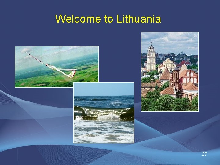 Welcome to Lithuania 27 