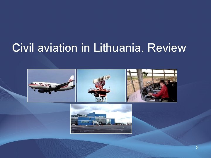 Civil aviation in Lithuania. Review 3 