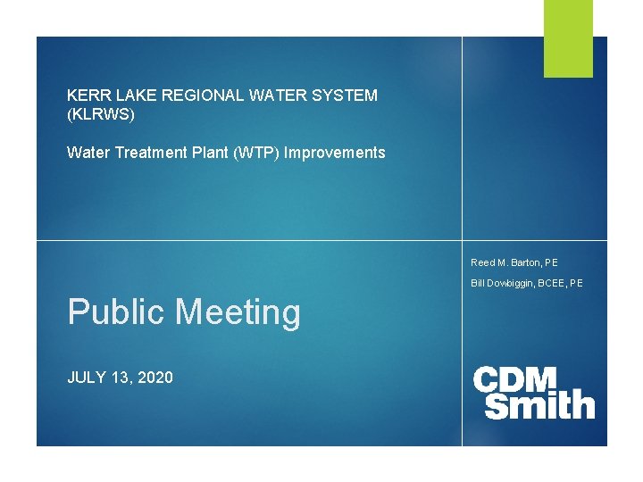 KERR LAKE REGIONAL WATER SYSTEM (KLRWS) Water Treatment Plant (WTP) Improvements Reed M. Barton,