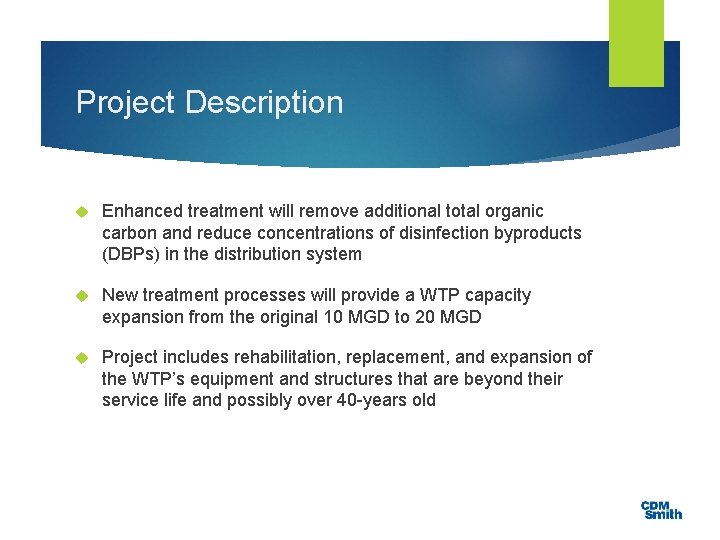 Project Description Enhanced treatment will remove additional total organic carbon and reduce concentrations of