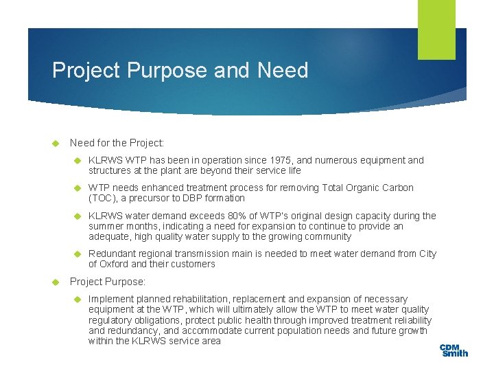 Project Purpose and Need for the Project: KLRWS WTP has been in operation since