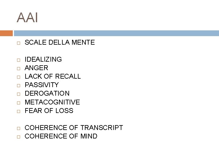 AAI SCALE DELLA MENTE IDEALIZING ANGER LACK OF RECALL PASSIVITY DEROGATION METACOGNITIVE FEAR OF