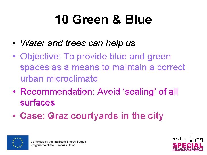 10 Green & Blue • Water and trees can help us • Objective: To