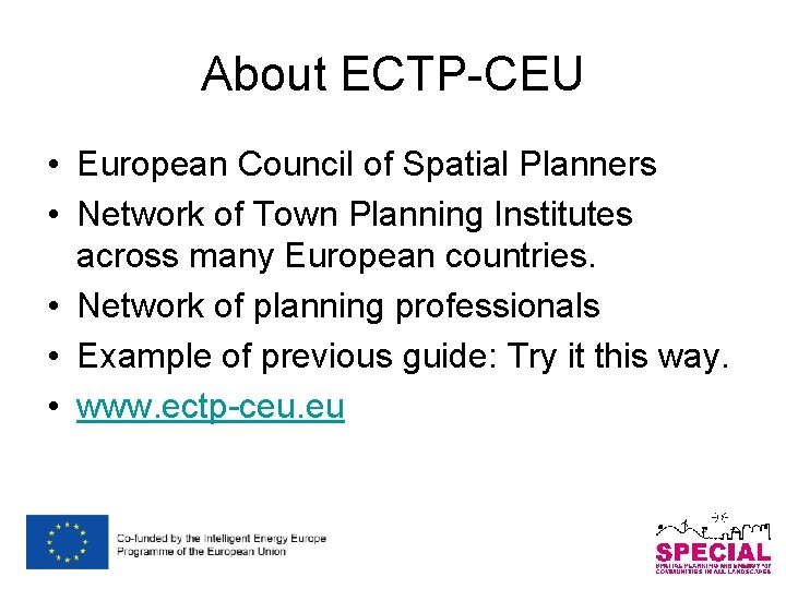 About ECTP-CEU • European Council of Spatial Planners • Network of Town Planning Institutes