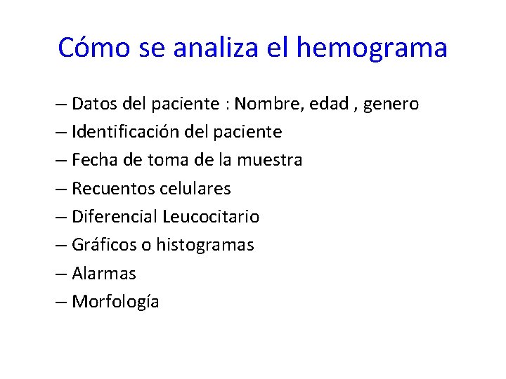Cómo se analiza el hemograma – Datos del paciente : Nombre, edad , genero