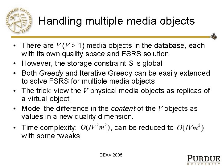Handling multiple media objects • There are V (V > 1) media objects in