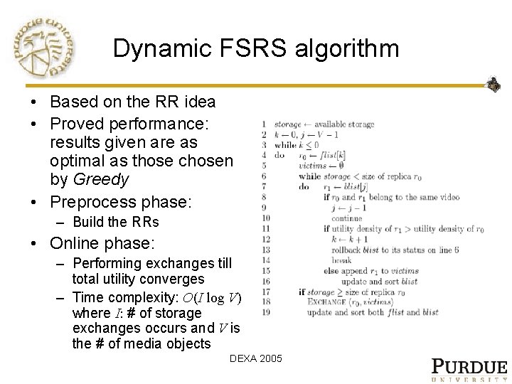 Dynamic FSRS algorithm • Based on the RR idea • Proved performance: results given
