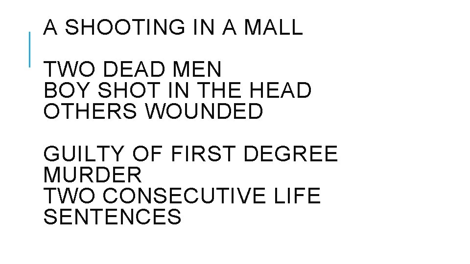 A SHOOTING IN A MALL TWO DEAD MEN BOY SHOT IN THE HEAD OTHERS A SHOOTING IN A MALL TWO DEAD MEN BOY SHOT IN THE HEAD OTHERS