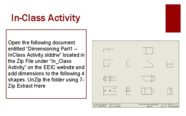 In-Class Activity Open the following document entitled “Dimensioning Part 1 – In. Class Activity.