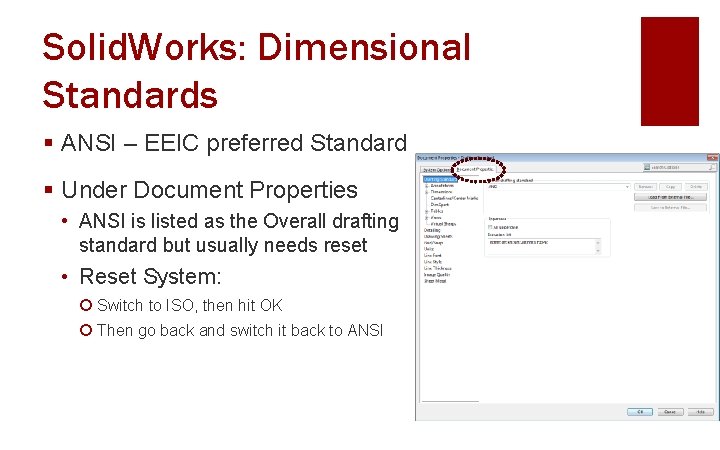 Solid. Works: Dimensional Standards § ANSI – EEIC preferred Standard § Under Document Properties