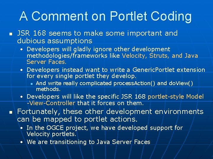 A Comment on Portlet Coding n JSR 168 seems to make some important and