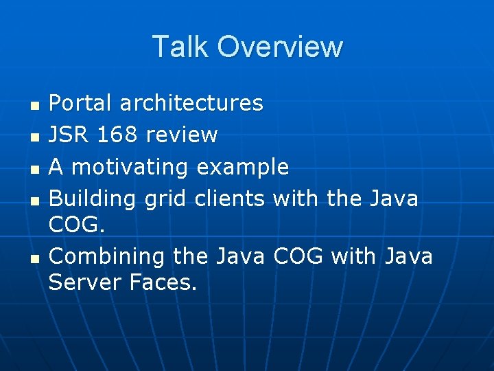 Talk Overview n n n Portal architectures JSR 168 review A motivating example Building