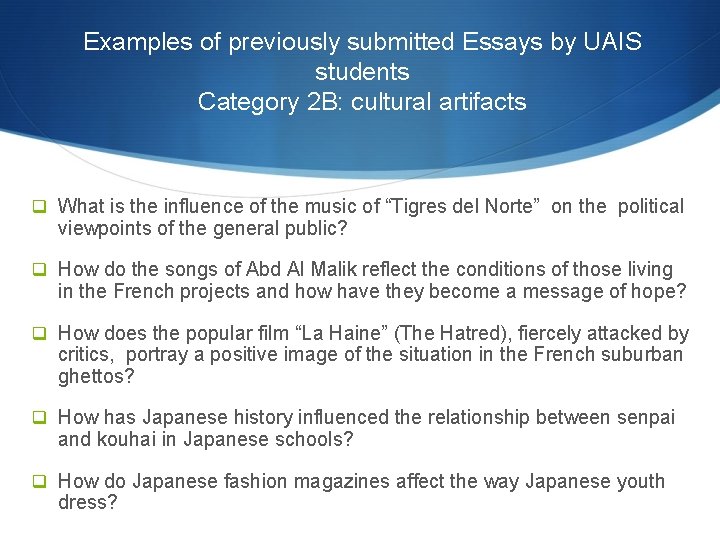 Examples of previously submitted Essays by UAIS students Category 2 B: cultural artifacts q