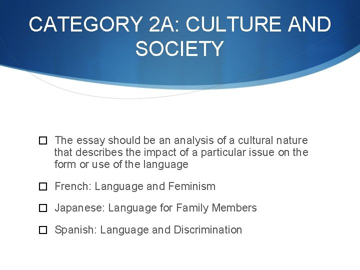 CATEGORY 2 A: CULTURE AND SOCIETY : Essays of a socio-cultural nature with an