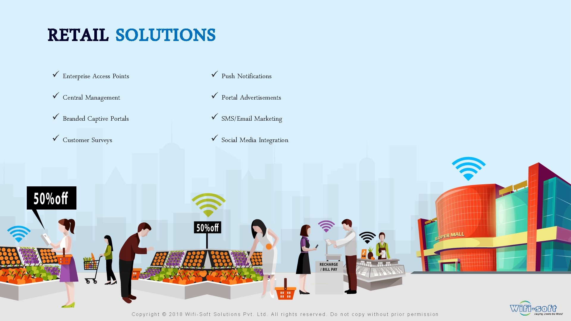 RETAIL SOLUTIONS ü Enterprise Access Points ü Push Notifications ü Central Management ü Portal RETAIL SOLUTIONS ü Enterprise Access Points ü Push Notifications ü Central Management ü Portal